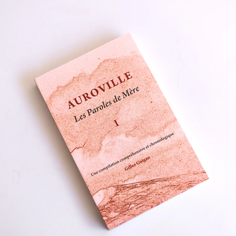 Auroville - Les Paroles de Mère